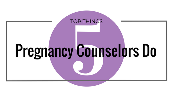 top-5-things-pregnancy-counselors-do